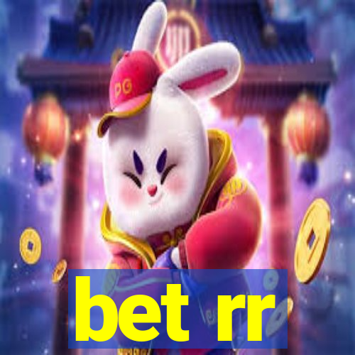 bet rr